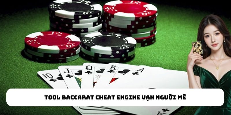 Tool Baccarat Cheat Engine vạn người mê